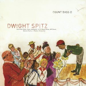 Count Bass D - Dwight Spitz
