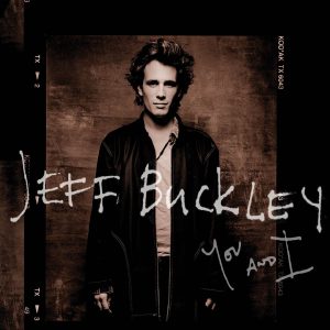 QS- Jeff Buckley - You and I